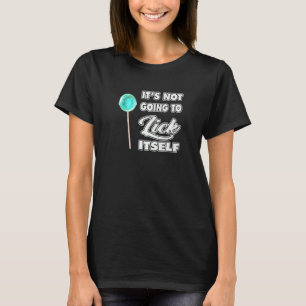T-shirt Il ne va pas Lick ItSelf LoliPop Sucker 2