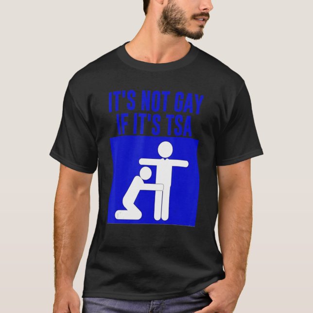 T-shirt Il N'Est Pas Gay S'Il S'Agit De Sécurité (Devant)