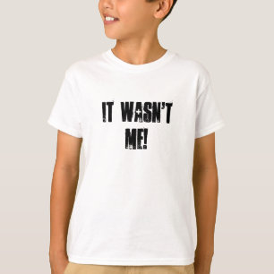 T-shirt Il n'était pas moi !