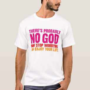T-shirt Il n'y a aucun dieu, cessent maintenant de