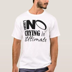 T-shirt Il n'y a aucun pleurer dans final
