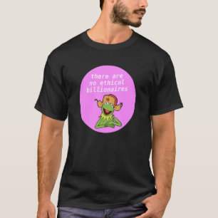 T-shirt Il N'Y A Pas De Billionnaires Ethniques Anti-Billi