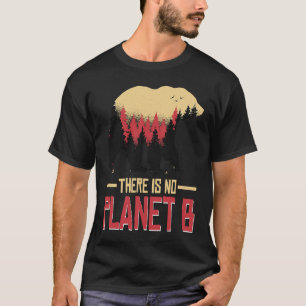 T-shirt Il n'y a pas de climat planétaire B pour notre Ter
