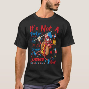 T-shirt Il N'Y A Pas De Fête Jusqu'À Ce Que Mon Wiener Sor
