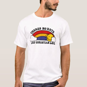 T-shirt Il n'y a pas de haine comme Christian Rainbow