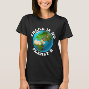T-shirt Il n'y a pas de Jour des terres Planet B De l'envi