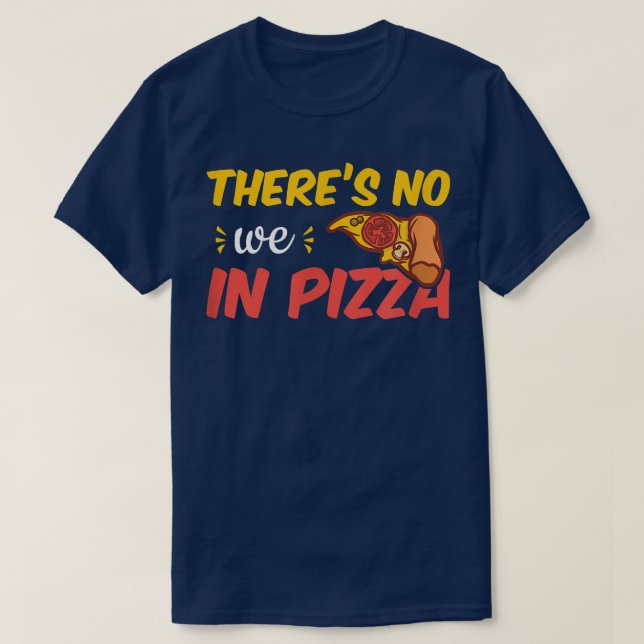 T-shirt Il n'y a pas de nous à Pizza 31985474 (Design devant)