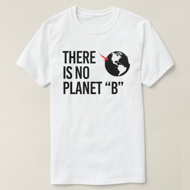 T-shirt Il n'y a pas de plan(et) B (Design devant)