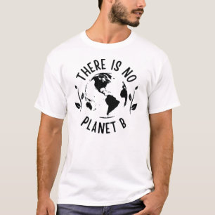 T-shirt Il N'Y A Pas De Planète B Environnement Terre