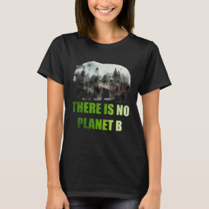 T-shirt Il n'y a pas de planète B Mission Earth Day Earth
