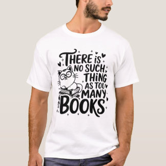 T-shirt il n'y a pas de trop de livres