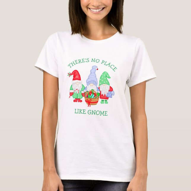 T-shirt Il n'y a pas d'endroit comme Noël Gnome (Devant)