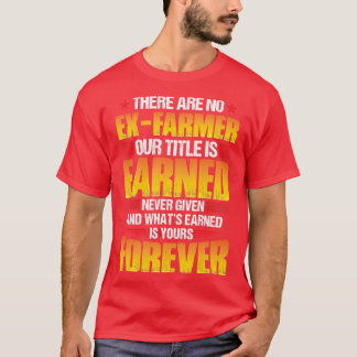 T-shirt Il N'Y A Pas D'Ex-Agriculteur Fier Fermier T Chemi