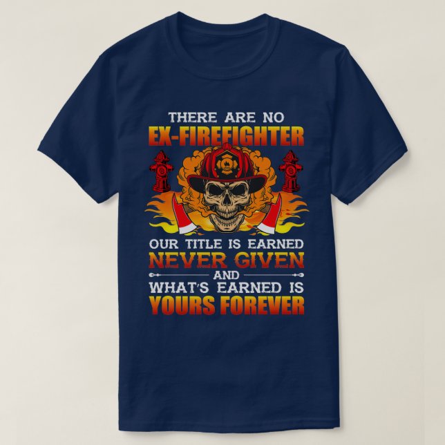T-shirt il n'y a pas d'exfirefighter notre titre est gagné (Design devant)