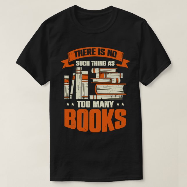 T-shirt Il N'Y A Pas Trop De Livres (Design devant)
