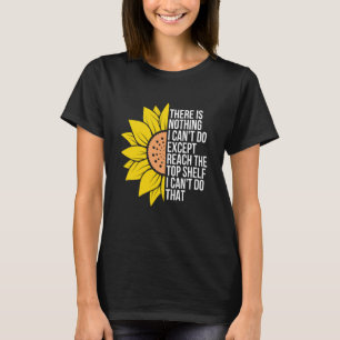 T-shirt Il n'y a rien que je ne puisse faire, sauf atteind
