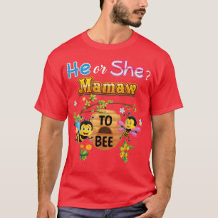 T-shirt Il Ou Elle A Mamaw Pour Être Sexe Révéler Baby Mot