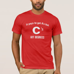 T-shirt Il peut payer pour obtenir A mais les c obtiennent