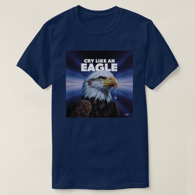 T-shirt Il pleure comme un aigle (Design devant)