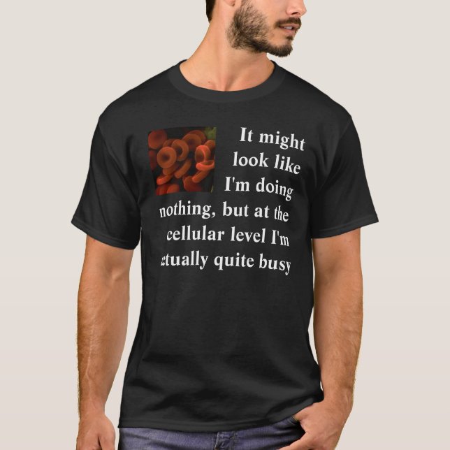 T-shirt Il pourrait regarder comme je ne fais rien… (Devant)