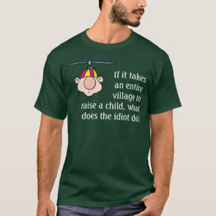 T-shirt Il prend un village…
