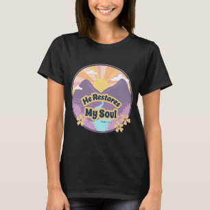 T-shirt Il Restaure Mon Âme Bible Psaume 232 3 À Côté Touj