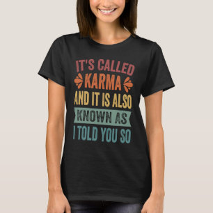 T-shirt Il s'appelle Karma et il est aussi connu sous le n