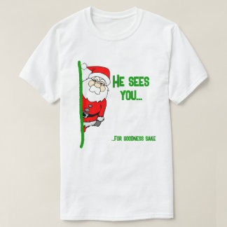 T-shirt Il Te Voit... (Pour Mon Bonté) Père Noël