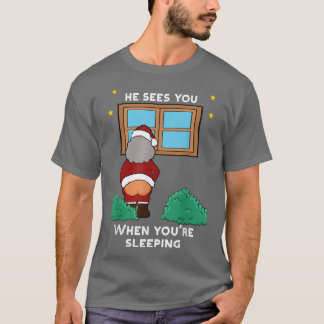T-shirt Il Te Voit Quand Tu Dors De Mauvaises Vues De Noël