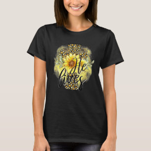 T-shirt Il Vit Fleurs de soleil Foi Jésus Croix Christian