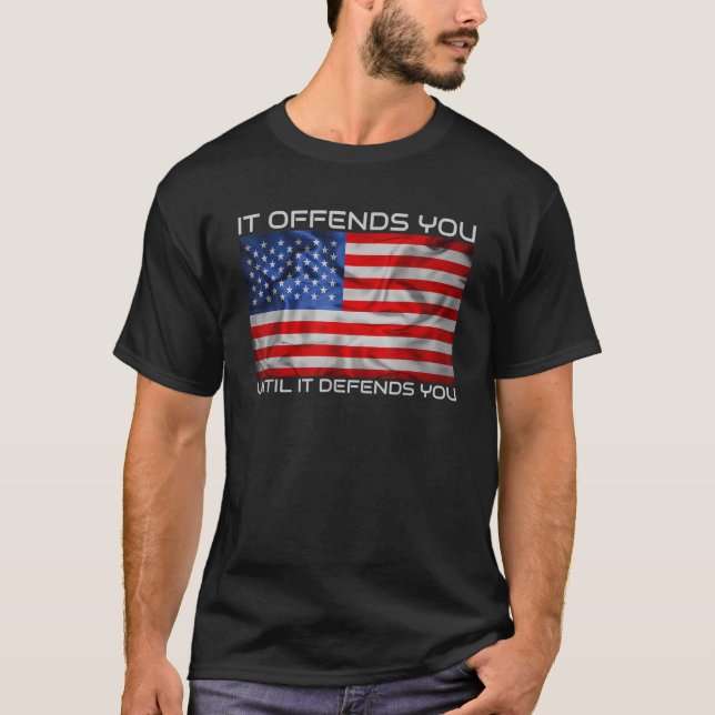 T-shirt Il Vous Offense Jusqu'À Ce Qu'Il Vous Défende T T' (Devant)