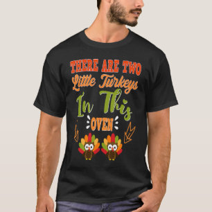 T-shirt Il Y A 2 Petites Dindons Dans Le Four Venant Maman