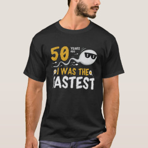 T-shirt Il Y A 50 Ans, J'Étais Le Plus Rapide