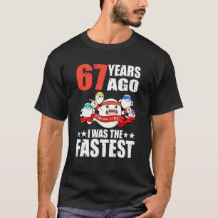 T-shirt Il Y A 67 Ans J'Étais Le Sperme Le Plus Rapide 67E