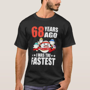 T-shirt Il Y A 68 Ans, J'Étais Le Sperme Le Plus Rapide Du