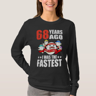 T-shirt Il Y A 68 Ans, J'Étais Le Sperme Le Plus Rapide Du