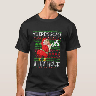 T-shirt Il y a des Ho Ho Hos dans cette maison Noël San