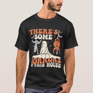 T-shirt Il y a des horreurs dans cette maison