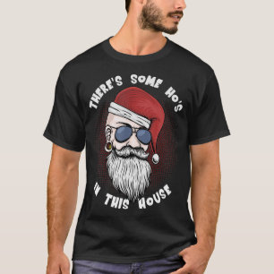 T-shirt Il Y A Des Hos Dans Cette Maison Drôle Noël Sant