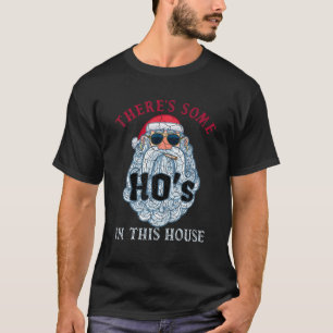 T-shirt Il y a des hos dans cette maison Noël Père Noël Cl