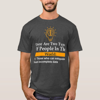 T-shirt Il Y A Deux Types De Personnes Qui Peuvent
