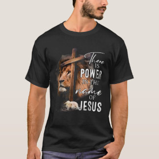 T-shirt Il y a du pouvoir dans le nom Jésus Foi Lion Chris
