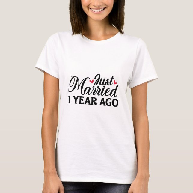 T-shirt Il Y A Juste Un An, Marié (Devant)