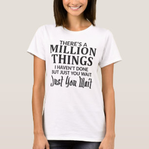 T-shirt Il y a million de choses que je ne vous ai pas