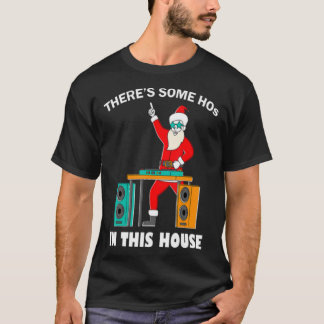 T-shirt IL Y A QUELQUES CHOSES DANS CETTE MAISON Père Noël