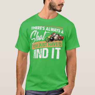 T-shirt Il Y A Toujours Un Billard Billard Billard Billard