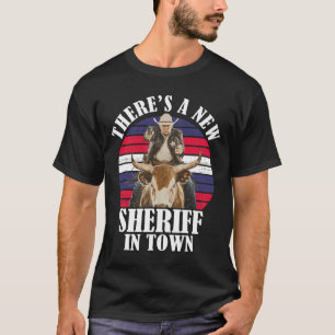 T-shirt Il y a un nouveau shérif en ville, conception drôl