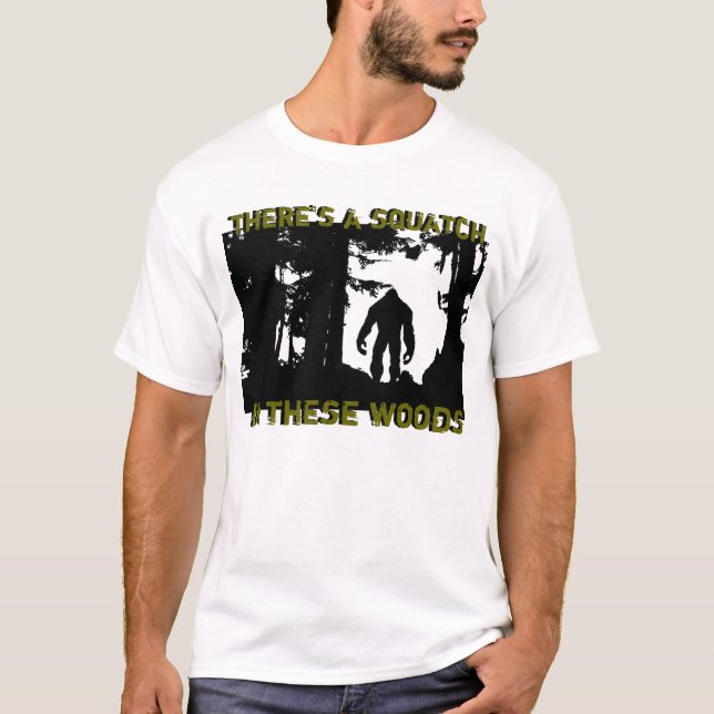 T-shirt Il y a un squatch en ces bois (Devant)