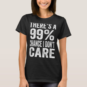 T-shirt Il y a une chance que je ne m'en soucie pas Hommes