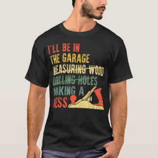 T-shirt I'Ll Be In The Garage Mechanic Dad Car Repair Diy 
